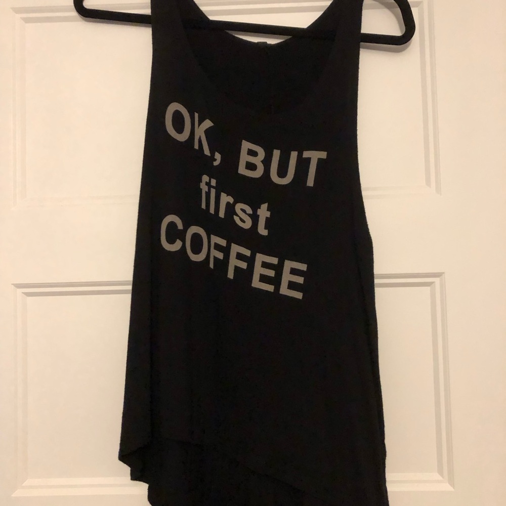 OK, but first COFFEE tank top with razor back. size small brand is Triumph